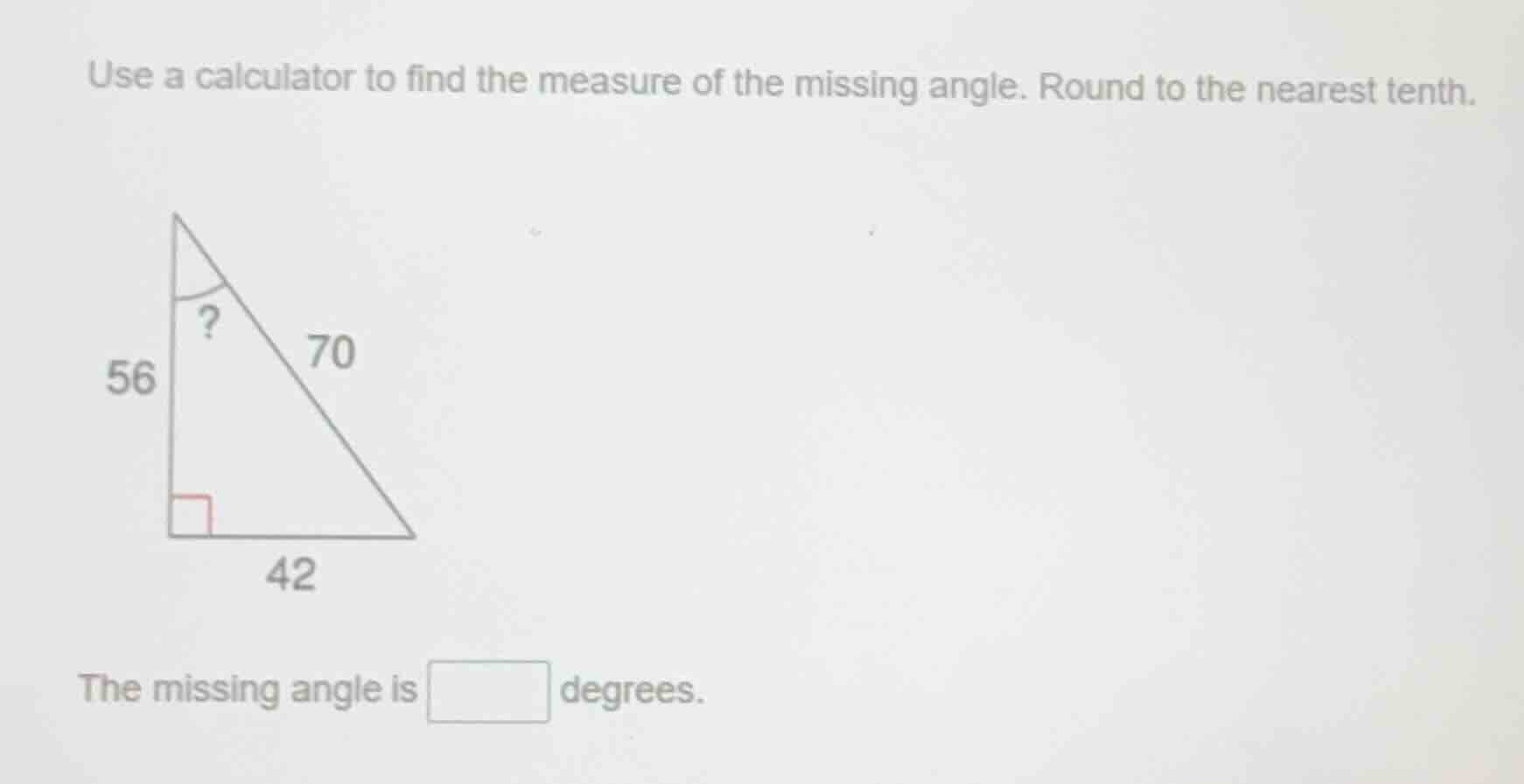 use a calculator to find the measure of the missing angle. round to the…