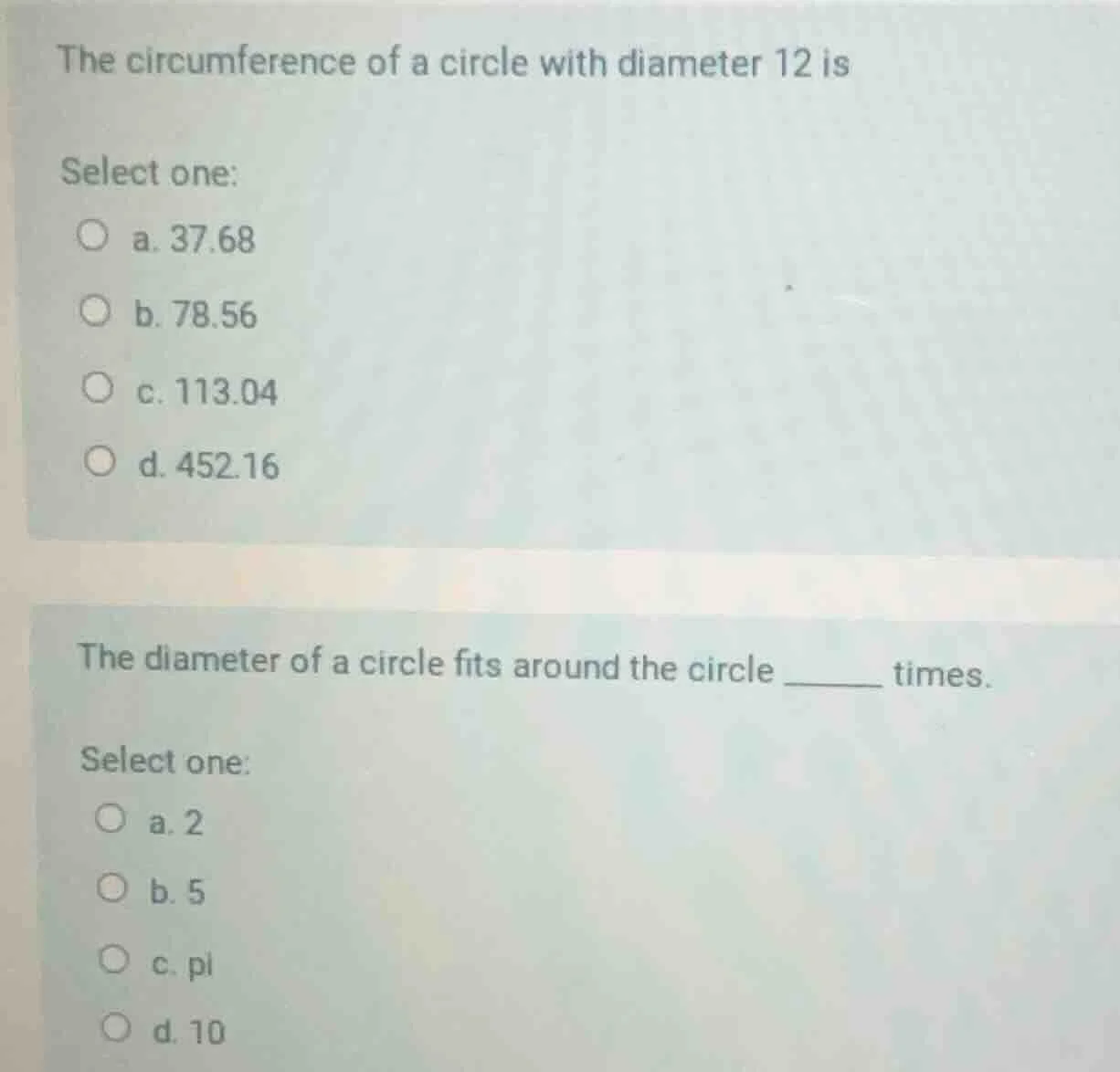 the circumference of a circle with diameter 12 is select one: a. 37.68 …