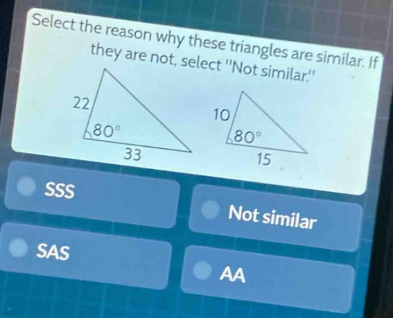 select the reason why these triangles are similar. if they are not, sel…