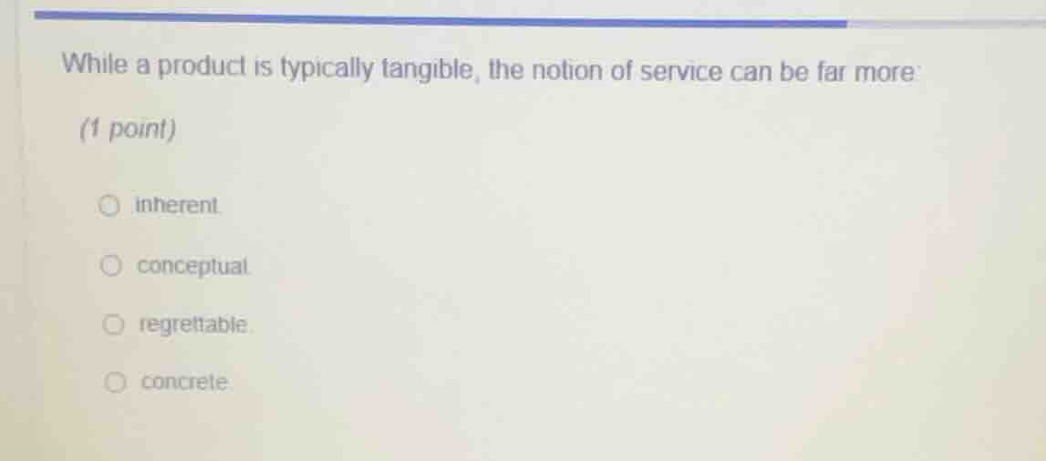 while a product is typically tangible, the notion of service can be far…