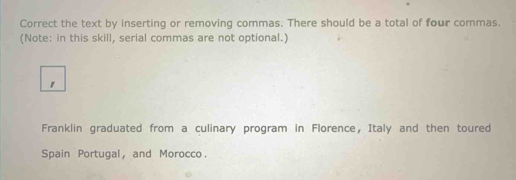 correct the text by inserting or removing commas. there should be a tot…