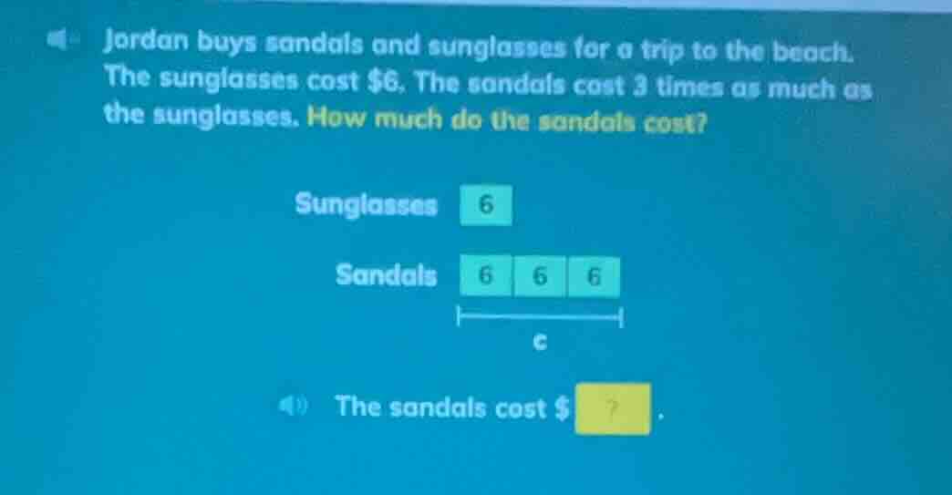 jordan buys sandals and sunglasses for a trip to the beach. the sunglas…