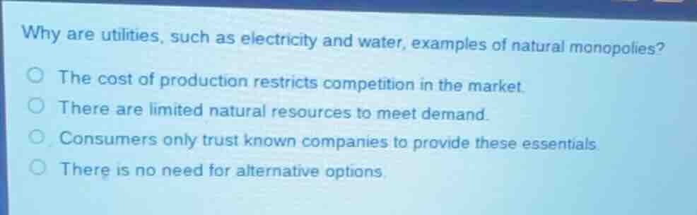 why are utilities, such as electricity and water, examples of natural m…
