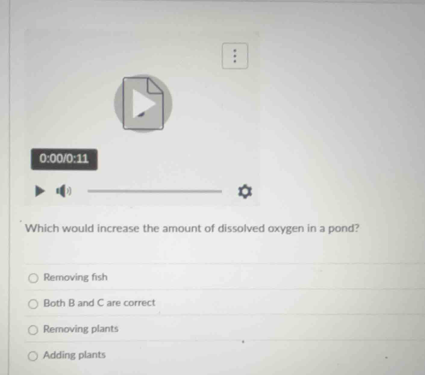 which would increase the amount of dissolved oxygen in a pond?○ removin…