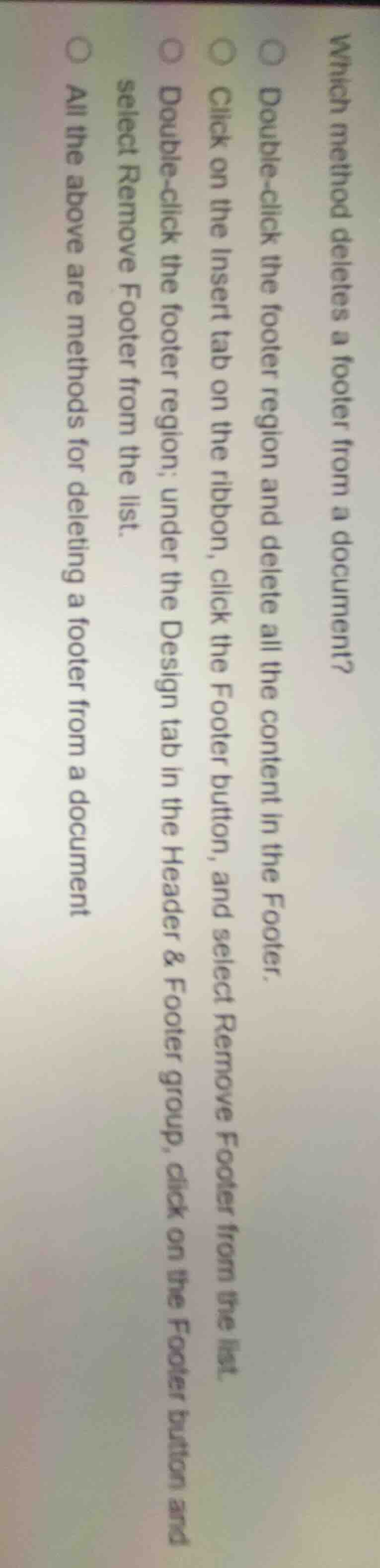 which method deletes a footer from a document?○ double-click the footer…