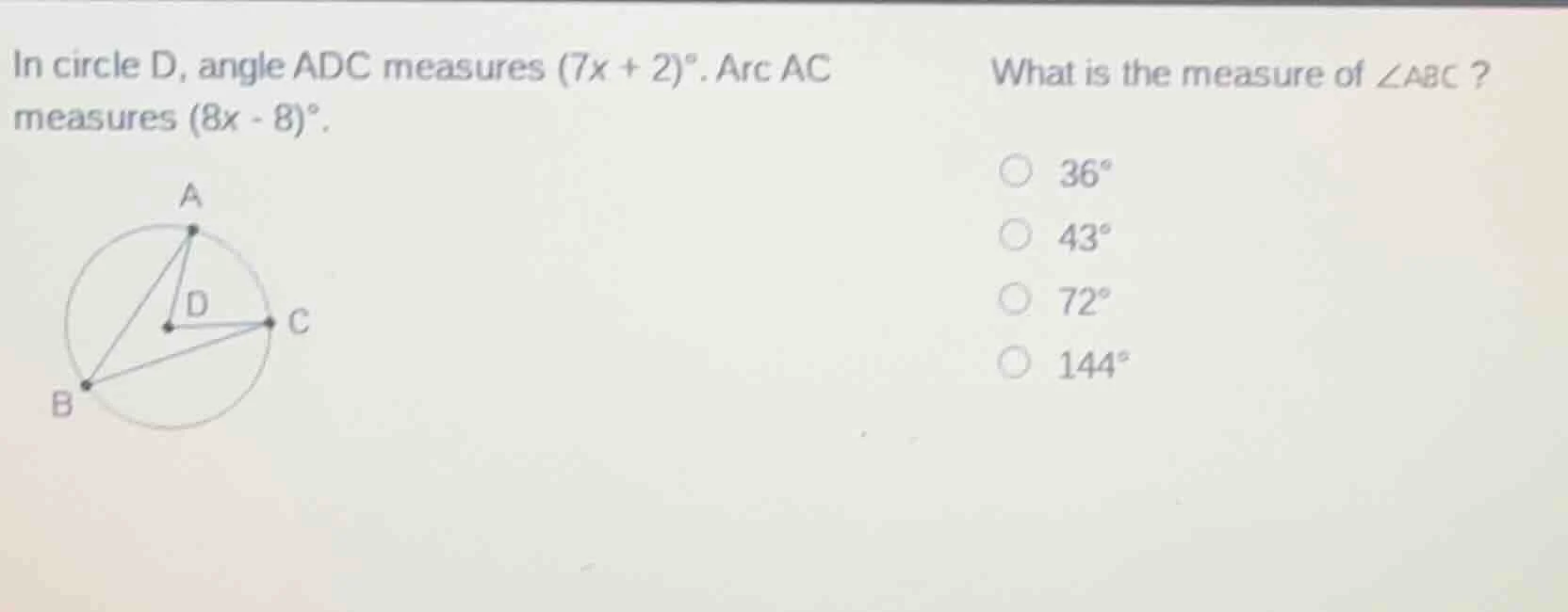 in circle d, angle adc measures $(7x + 2)^{circ}$. arc ac measures $(8x…