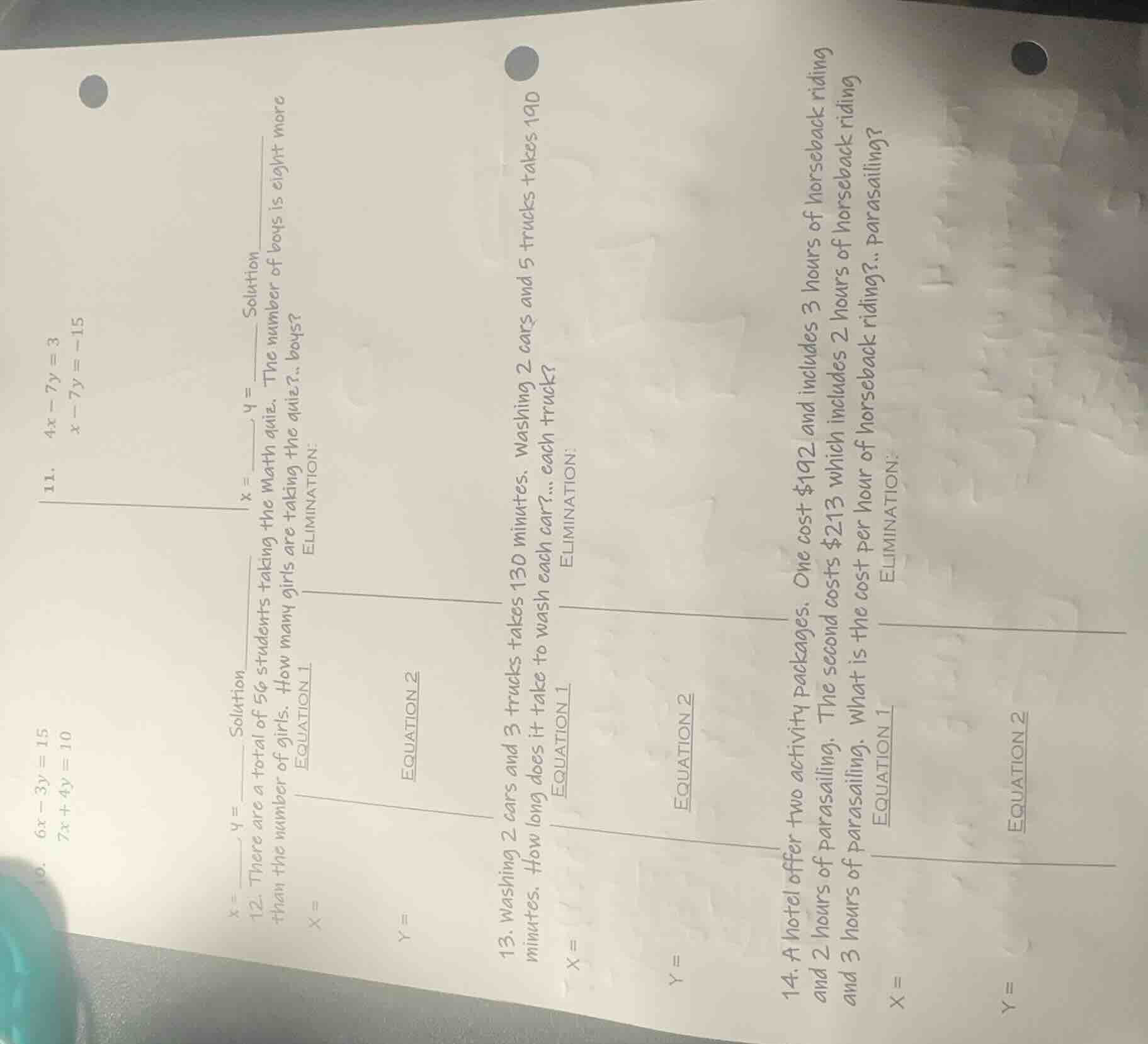 10. $6x - 3y = 15$ $7x + 4y = 10$ 11. $4x - 7y = 3$ $x - 7y = -15$ $x =…