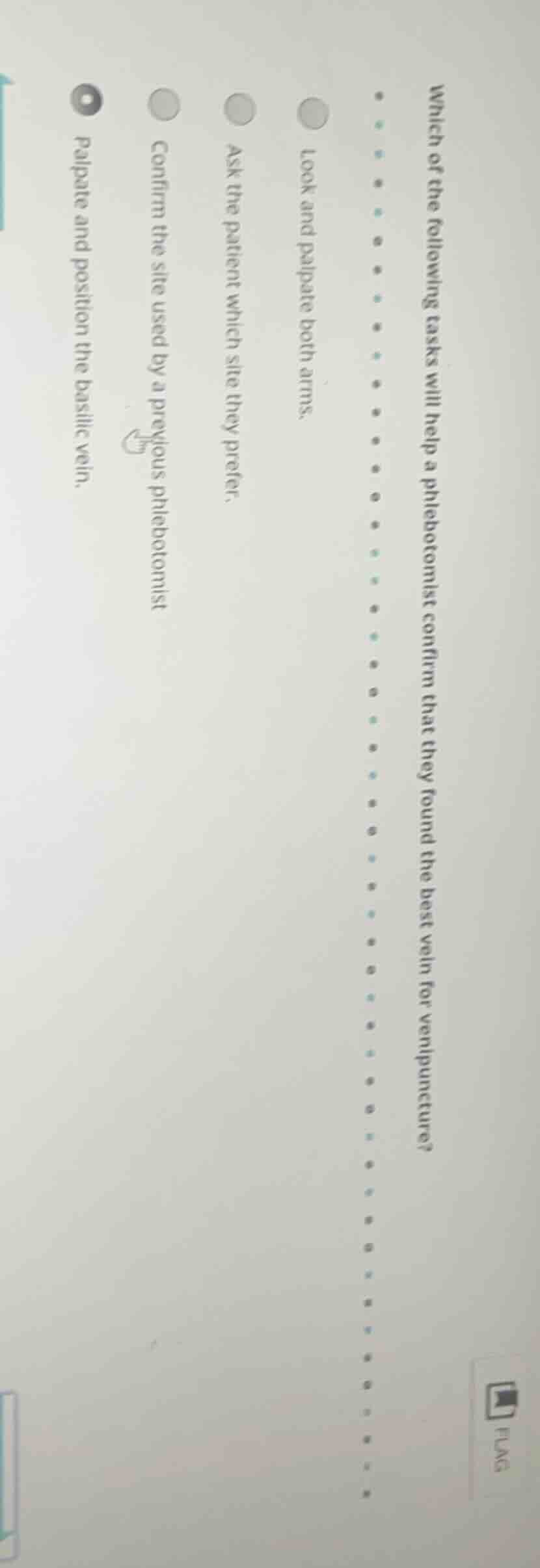 which of the following tasks will help a phlebotomist confirm that they…