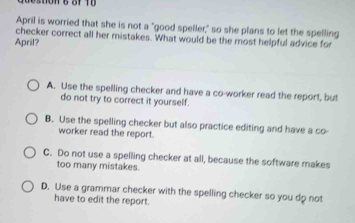 question 6 of 10 april is worried that she is not a \good speller,\ so …
