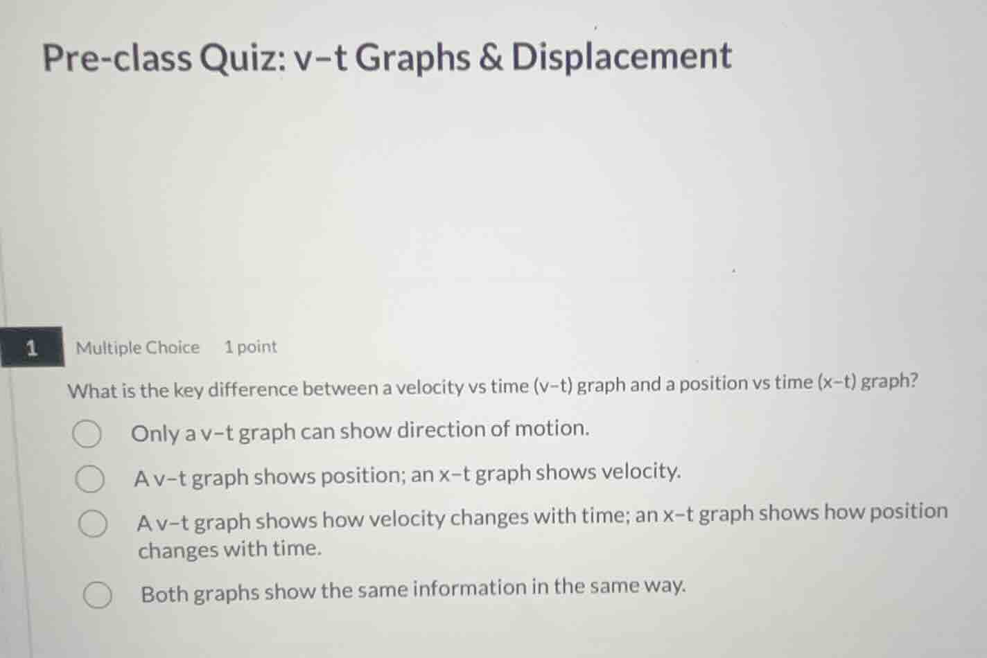 pre-class quiz: v-t graphs & displacement 1 multiple choice 1 point wha…