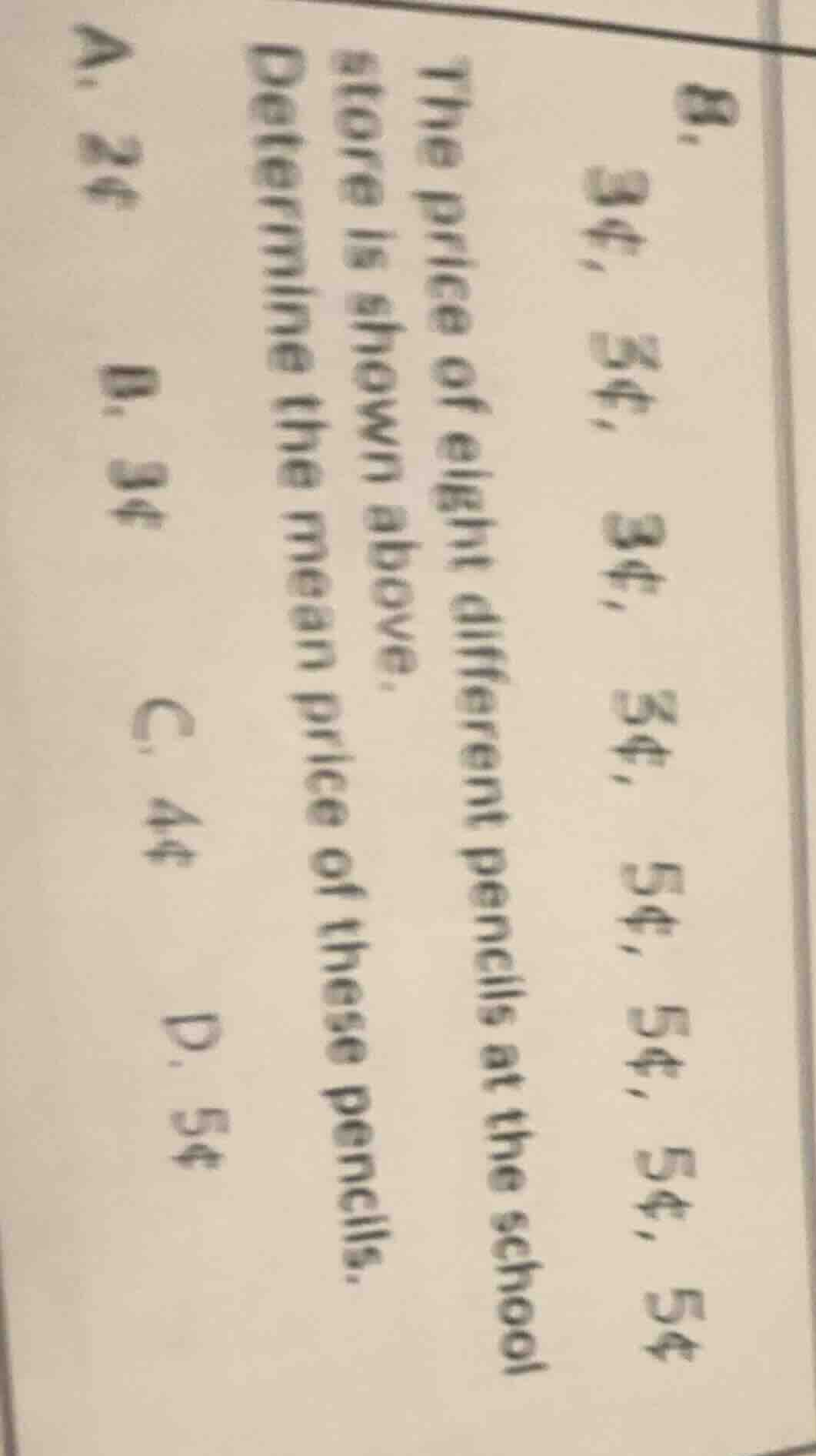 8.3¢, 3¢, 3¢, 3¢, 5¢, 5¢, 5¢, 5¢the price of eight different pencils at…
