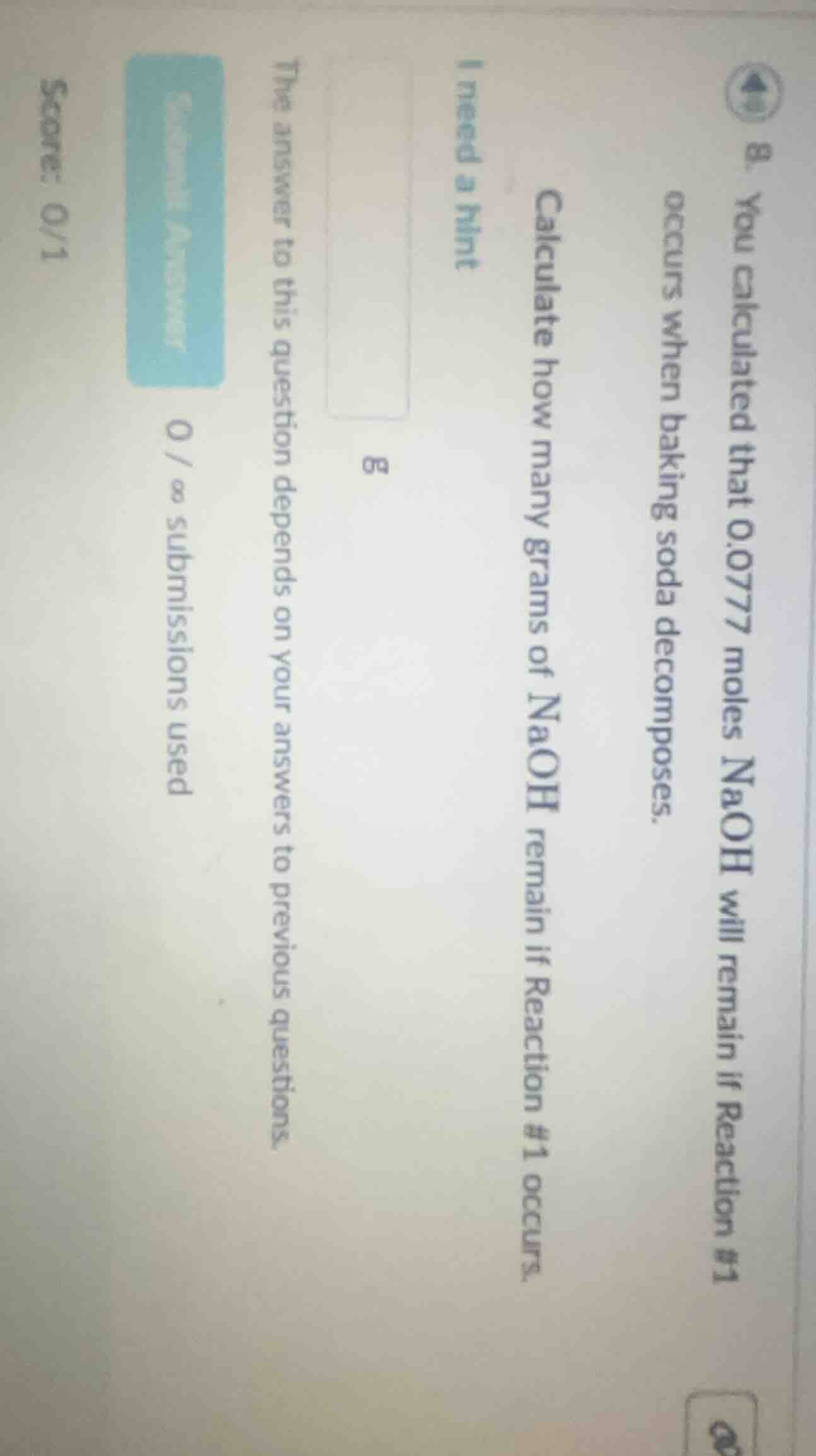 8. you calculated that 0.0777 moles naoh will remain if reaction #1 occ…