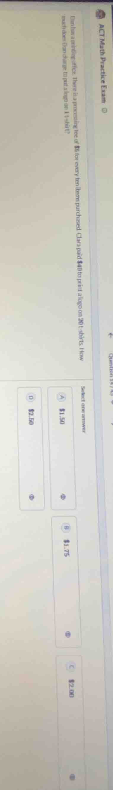 act math practice exam question 14/60 dan has a printing office. there …