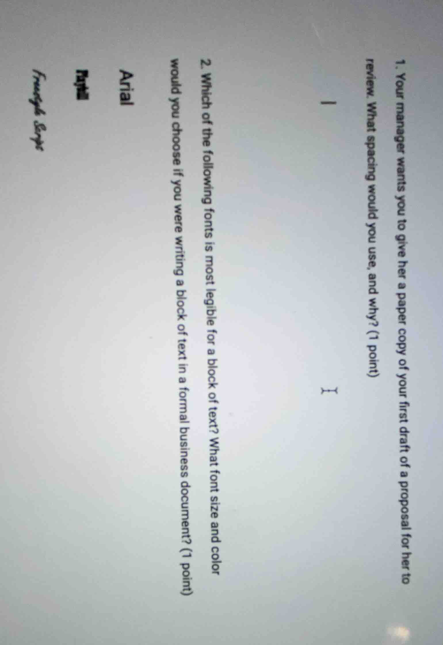 1. your manager wants you to give her a paper copy of your first draft …