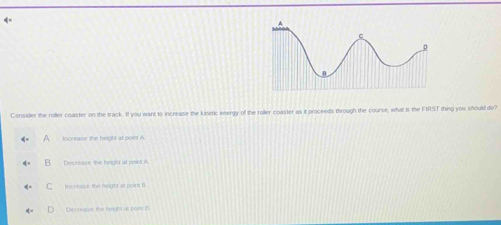consider the roller coaster on the track. if you want to increase the k…