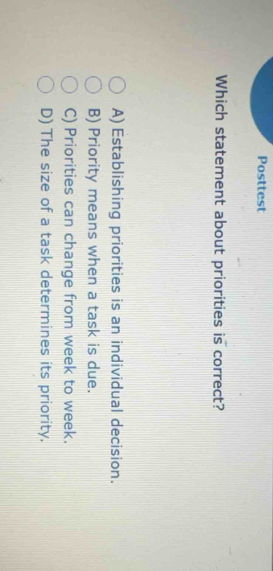 posttest which statement about priorities is correct? a) establishing p…