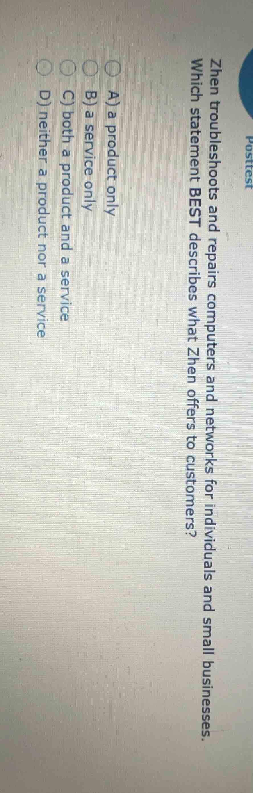 posttest zhen troubleshoots and repairs computers and networks for indi…