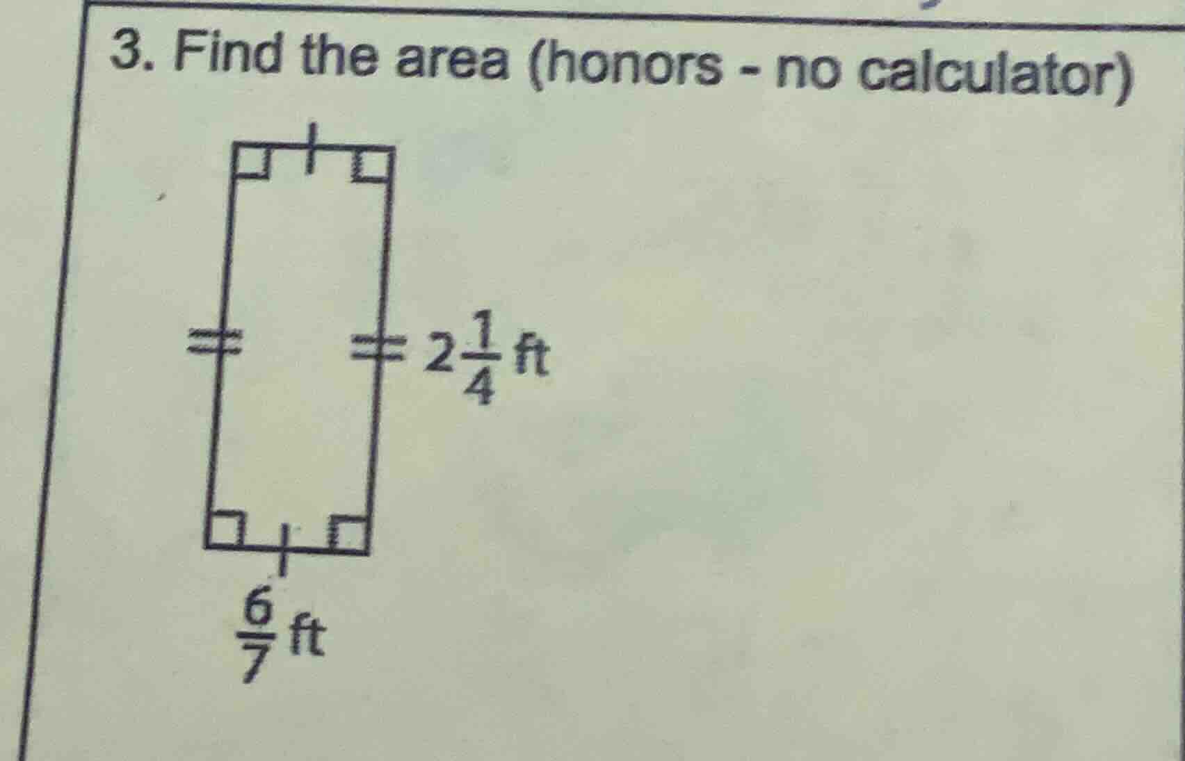 3. find the area (honors - no calculator) $2\\frac{1}{4}$ ft $\\frac{6}…