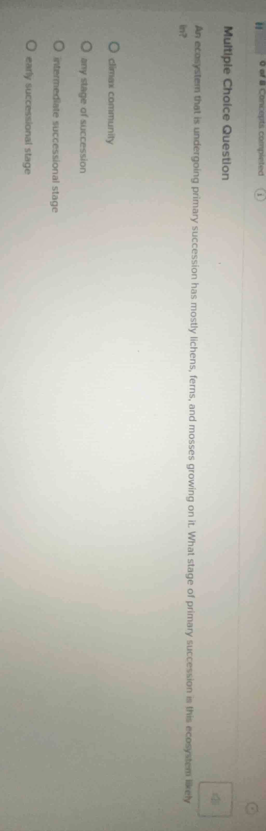 multiple choice question an ecosystem that is undergoing primary succes…