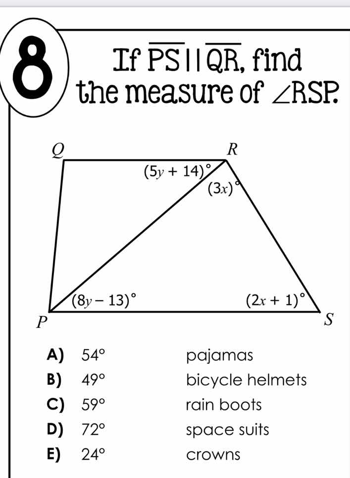 8 if $overline{ps}||overline{qr}$, find the measure of $angle rsp$. a) …