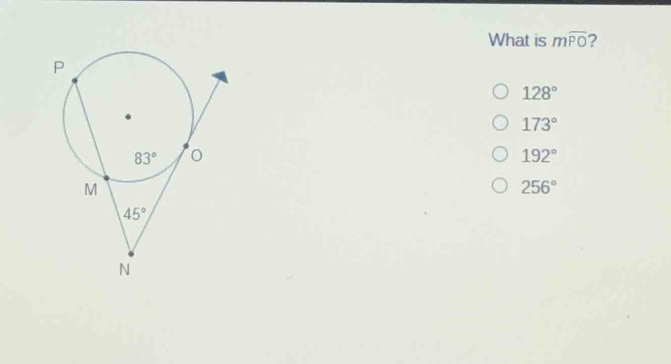 what is $moverset{\frown}{po}$?$\bigcirc$ $128^circ$$\bigcirc$ $173^cir…