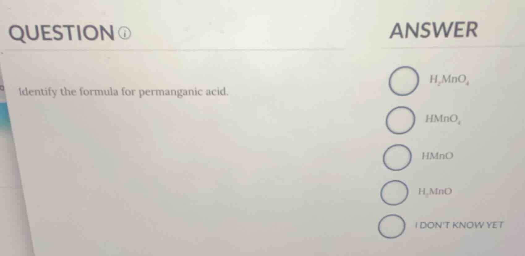 question ⓘ identify the formula for permanganic acid. answer $h_2mno_4$…