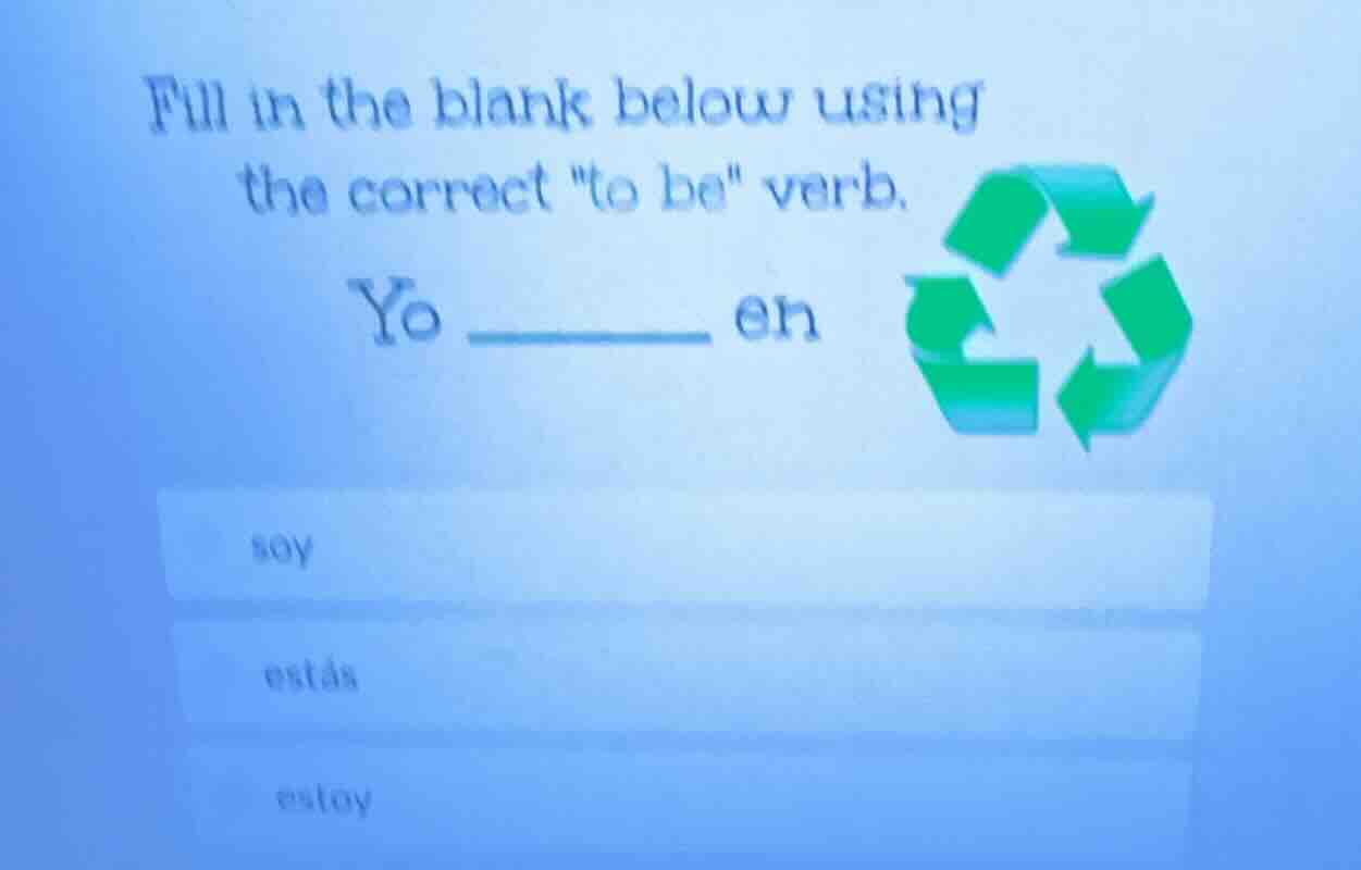 fill in the blank below using the correct \to be\ verb. yo ______ en so…