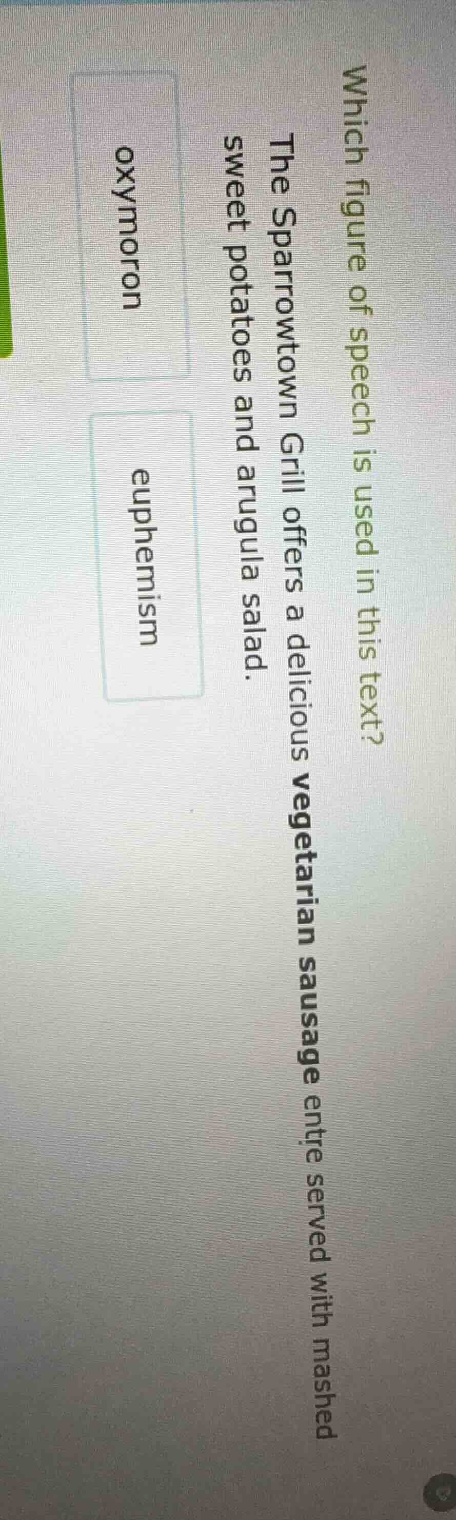 which figure of speech is used in this text? the sparrowtown grill offe…