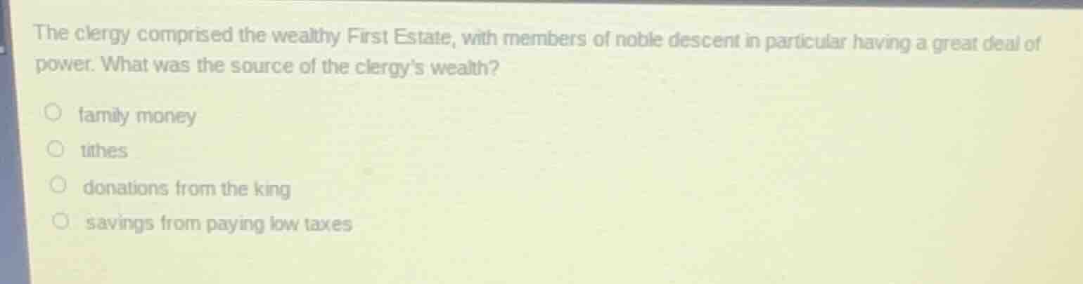 the clergy comprised the wealthy first estate, with members of noble de…