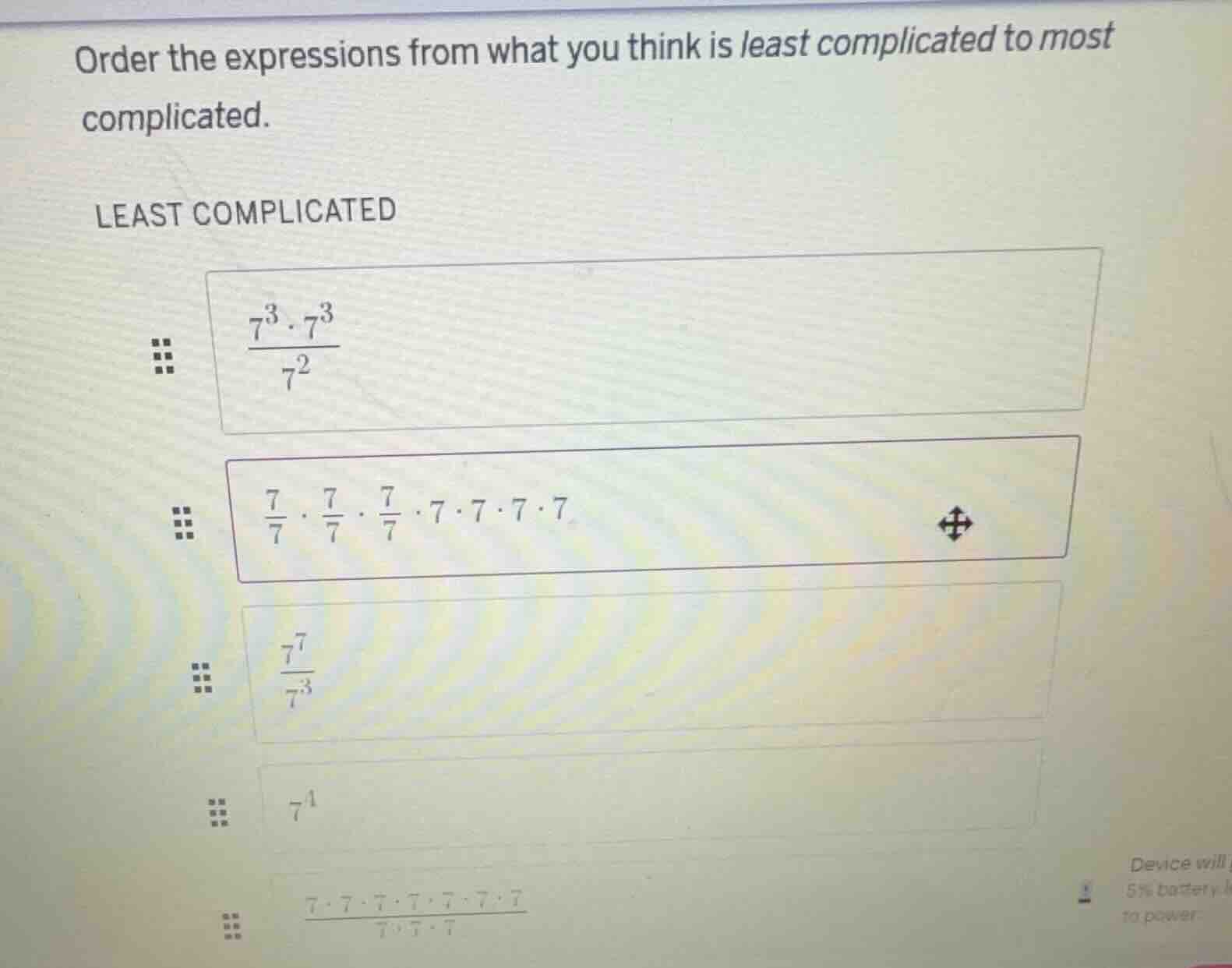 order the expressions from what you think is least complicated to most …