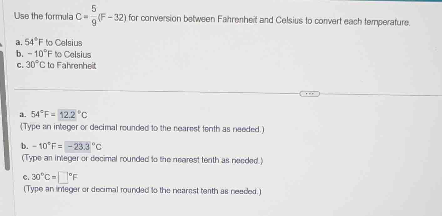 use the formula $c = \\frac{5}{9}(f - 32)$ for conversion between fahre…