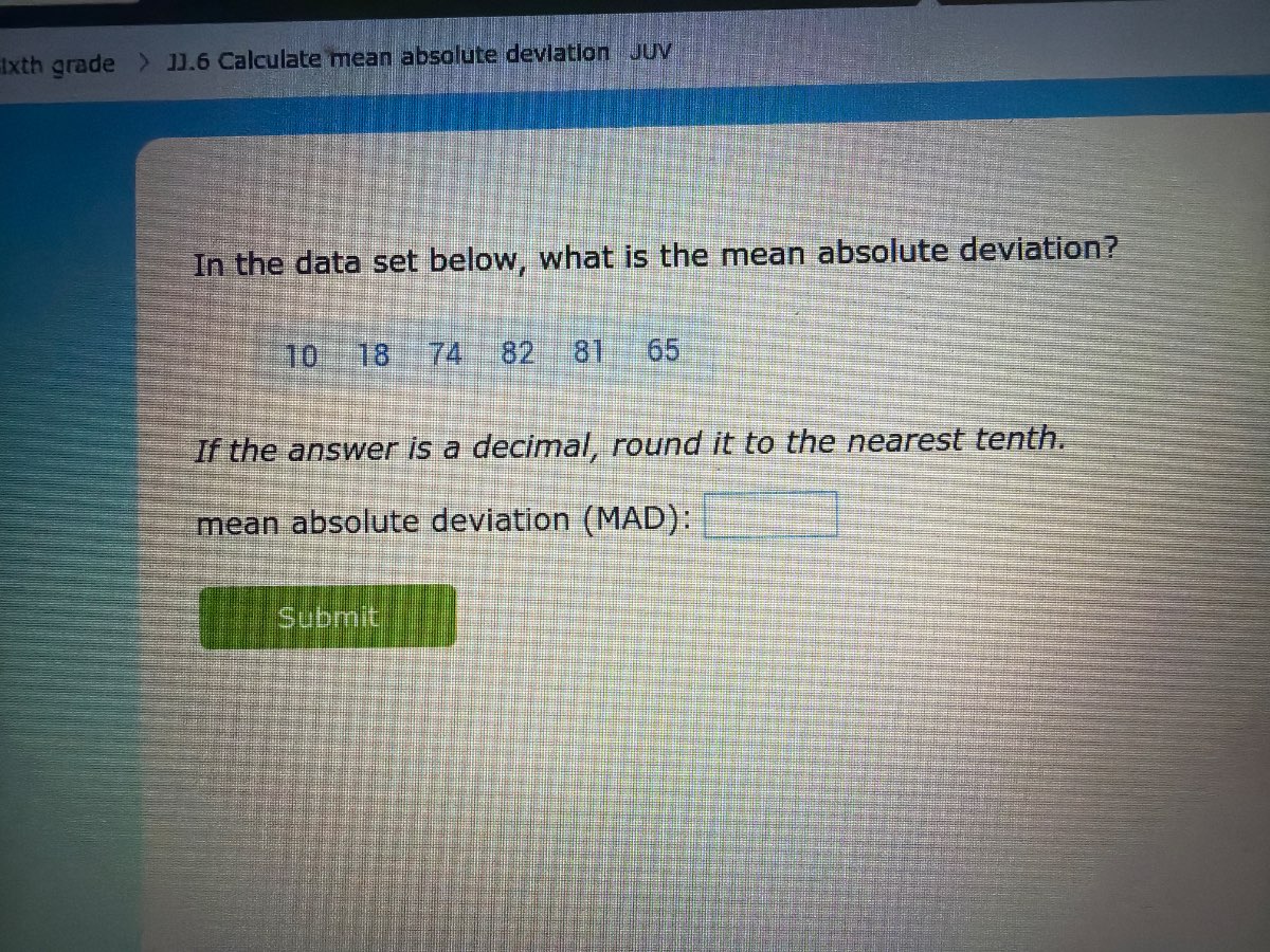in the data set below, what is the mean absolute deviation? 10 18 74 82…