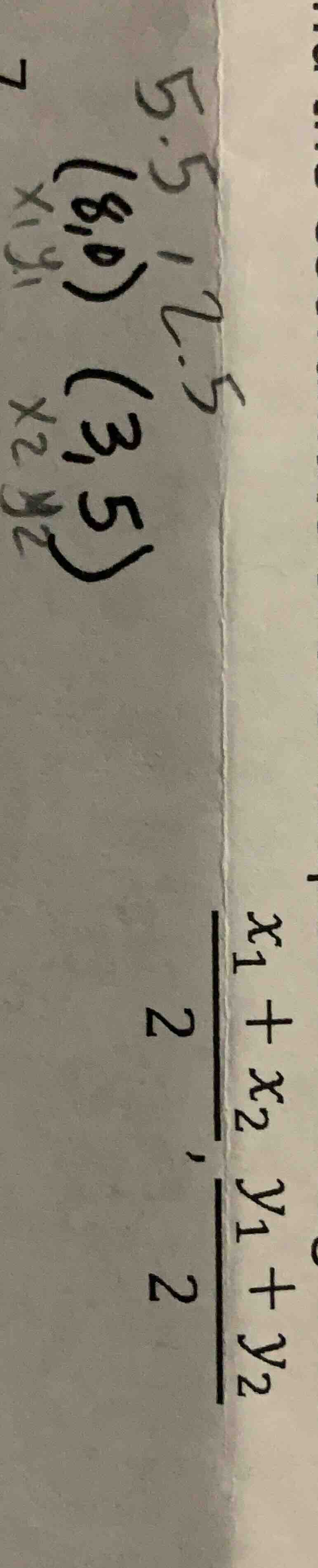 $5.5$ $12.5$ $(8,0)$ $x_1 y_1$ $(3,5)$ $x_2 y_2$ $\frac{x_1+x_2}{2},\fr…