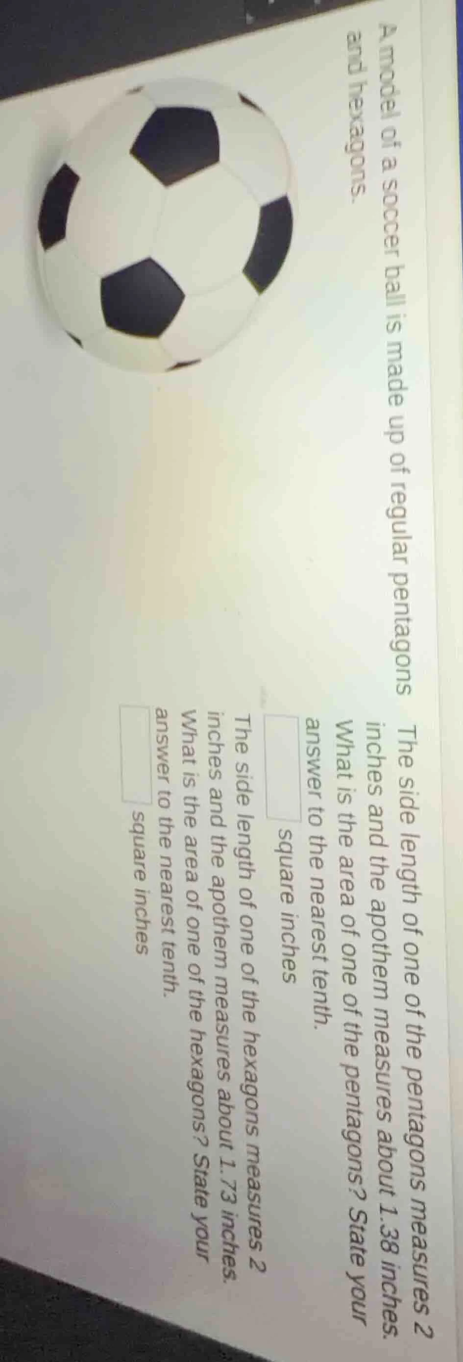 a model of a soccer ball is made up of regular pentagons and hexagons. …