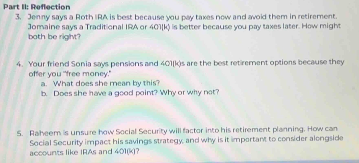 part ii: reflection 3. jenny says a roth ira is best because you pay ta…