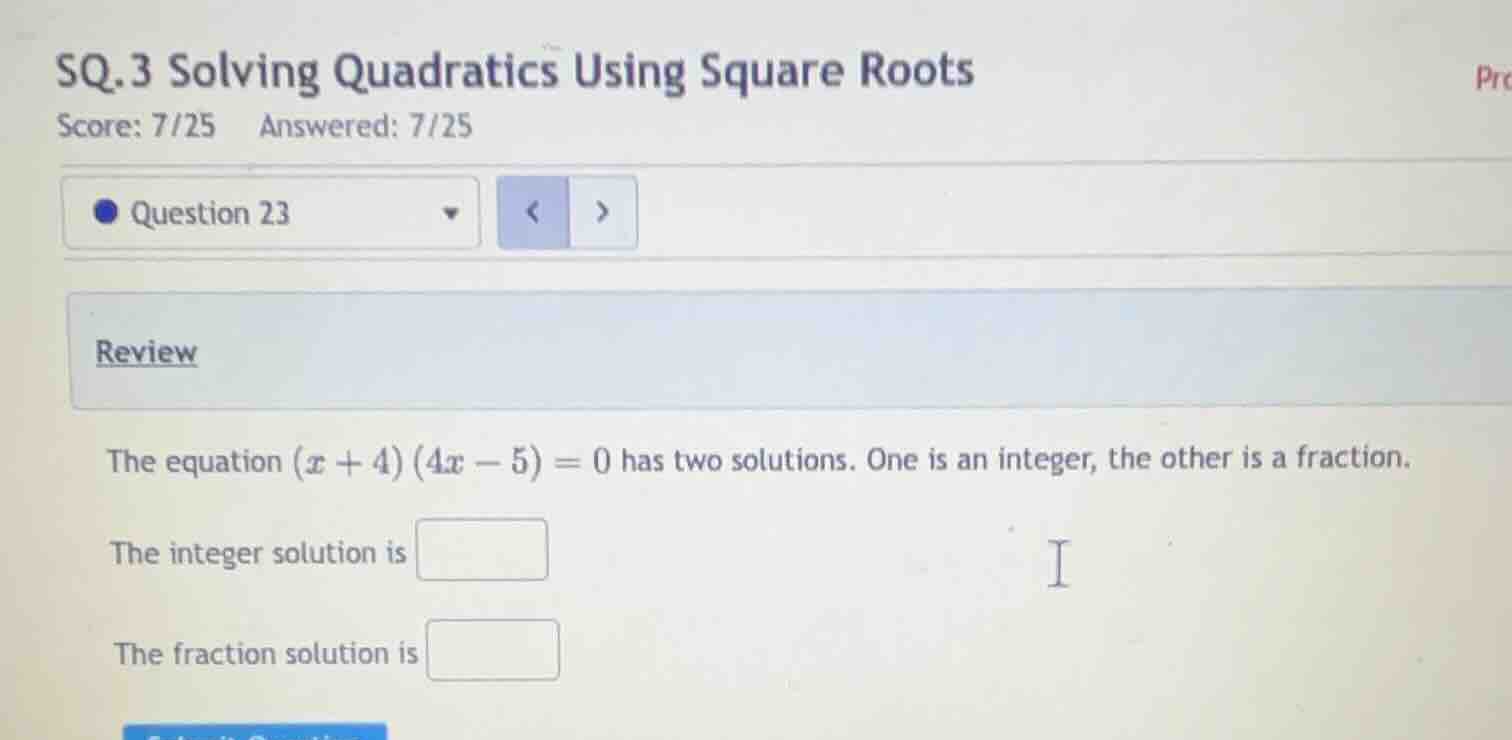 sq.3 solving quadratics using square roots score: 7/25 answered: 7/25 q…