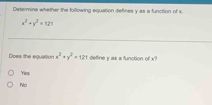 determine whether the following equation defines y as a function of x.$…