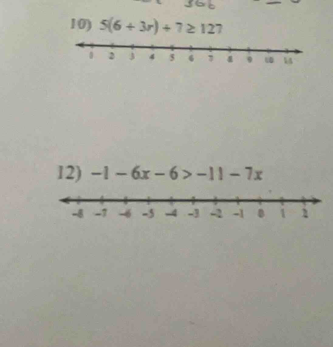 10) $5(6 + 3x) + 7 \\geq 127$ 12) $-1 - 6x - 6 > -11 - 7x$