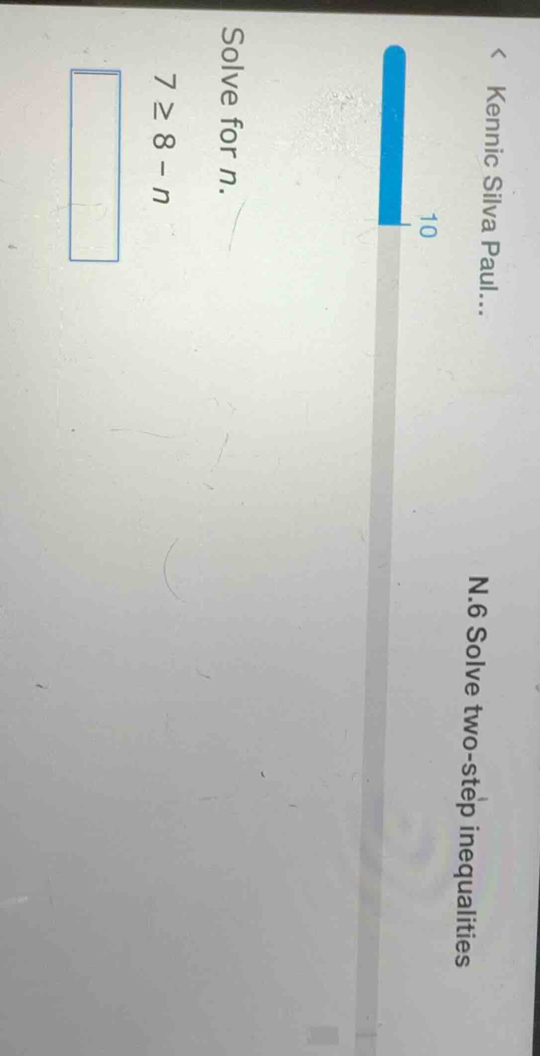 kennic silva paul... n.6 solve two-step inequalities 10 solve for $n$. …