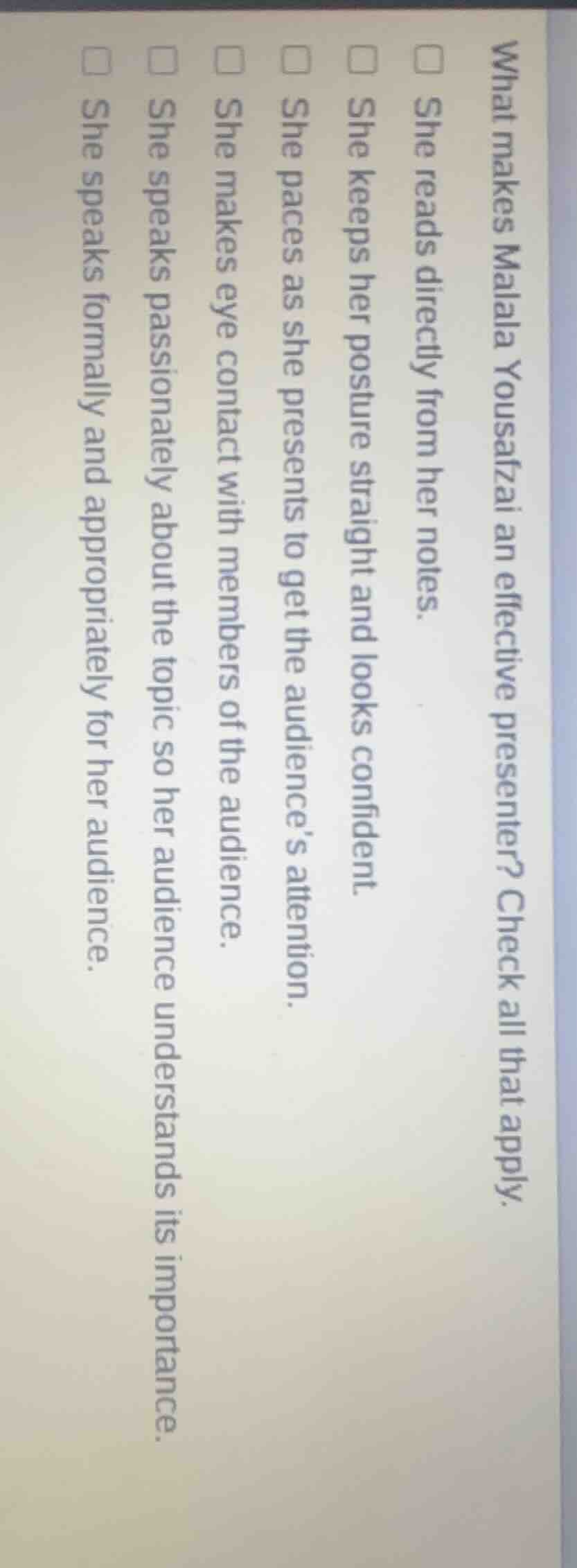 what makes malala yousafzai an effective presenter? check all that appl…