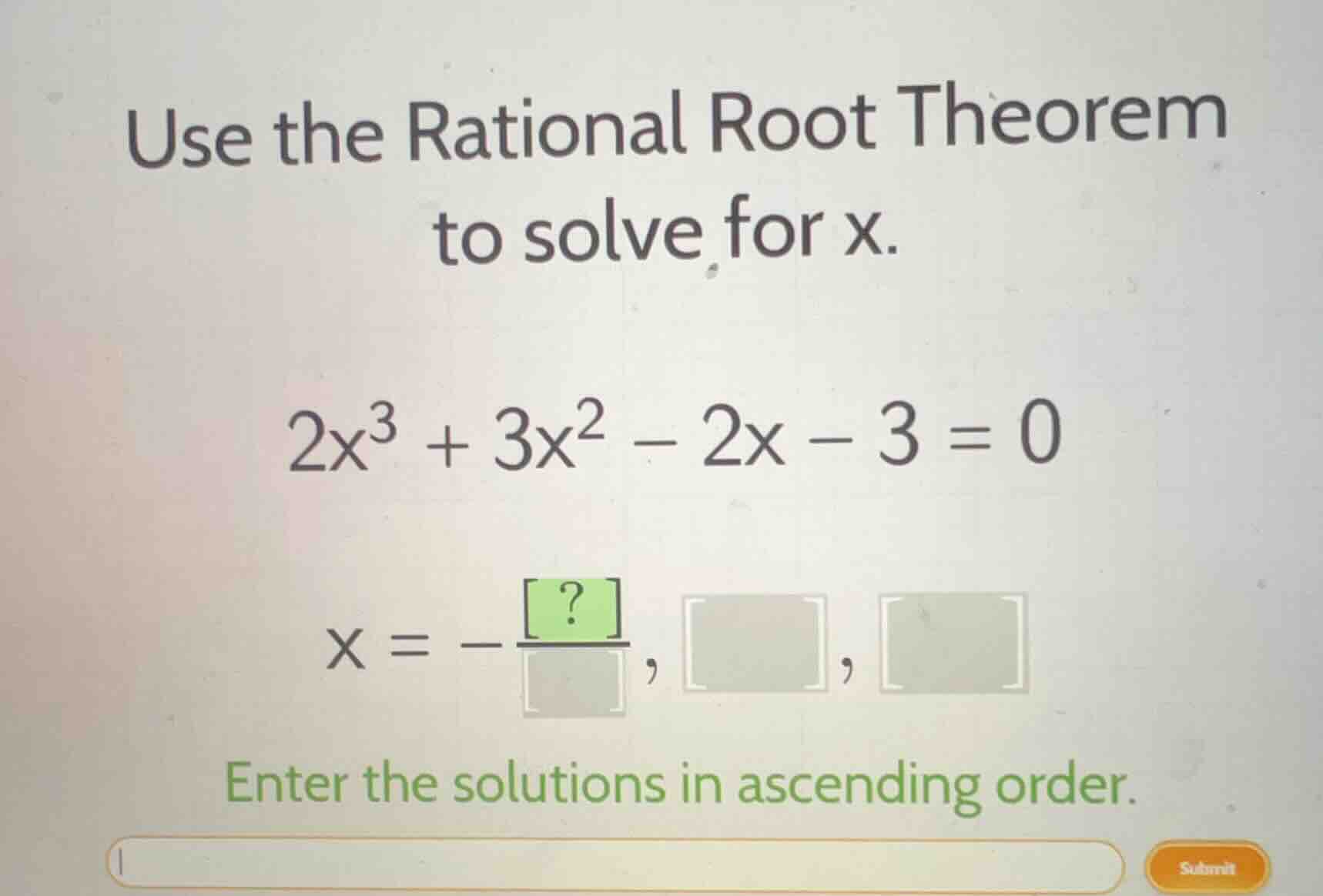 use the rational root theorem to solve for x. $2x^3 + 3x^2 - 2x - 3 = 0…