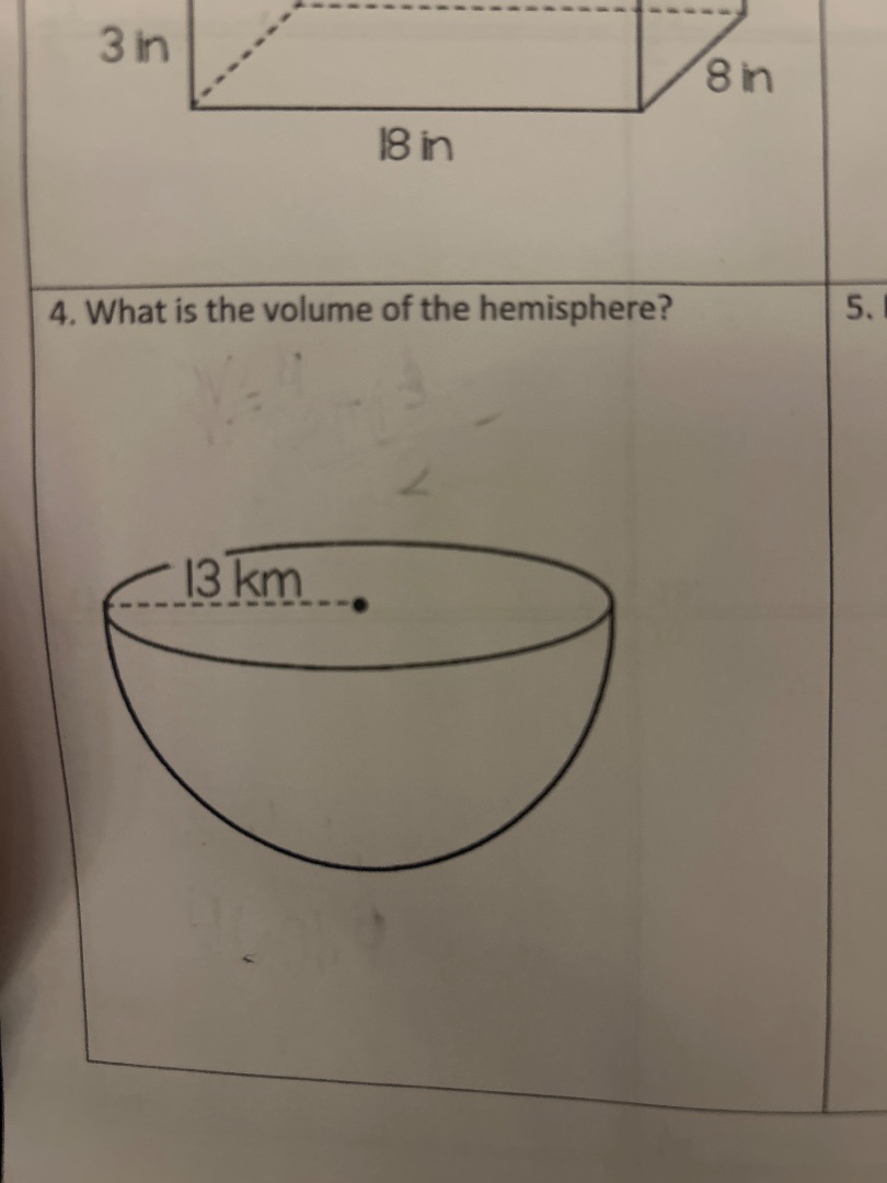 3 in 8 in 18 in 4. what is the volume of the hemisphere? 13 km