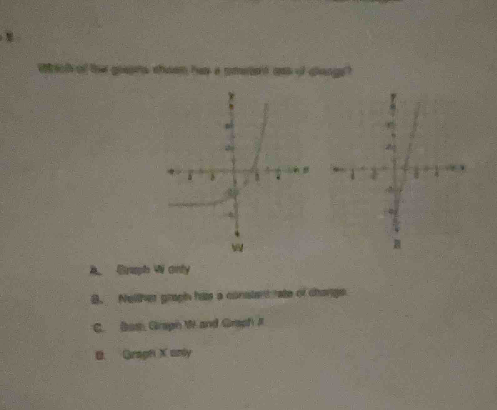 which of the graphs shown has a constant rate of change? a. graph w onl…