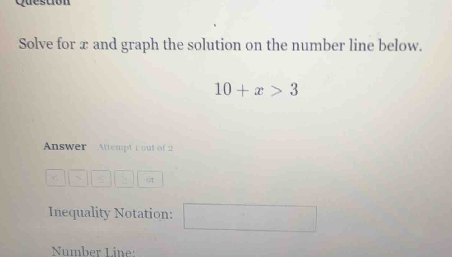 question solve for $x$ and graph the solution on the number line below.…