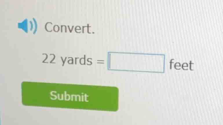 convert. 22 yards = feet submit