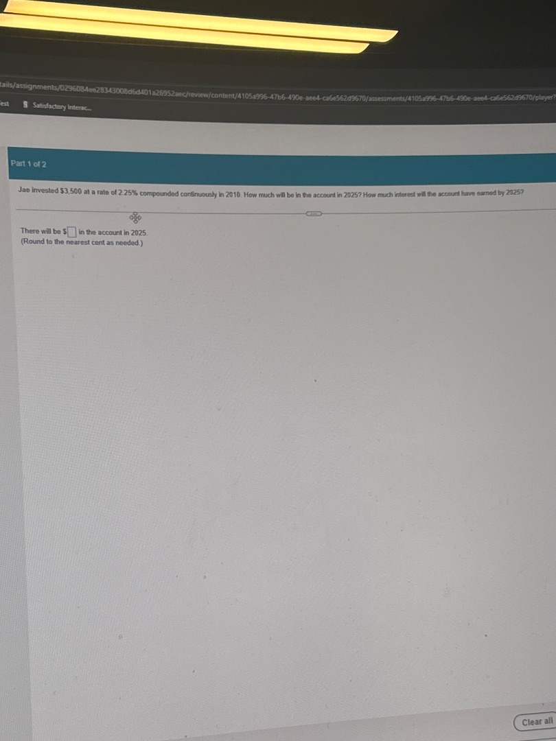 part 1 of 2 jae invested $3,500 at a rate of 2.25% compounded continuou…