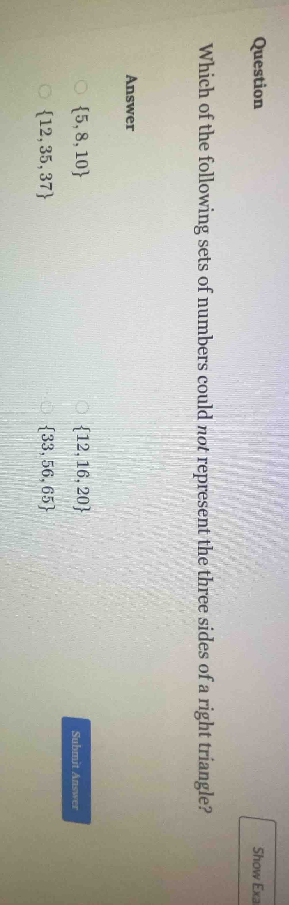 question which of the following sets of numbers could not represent the…