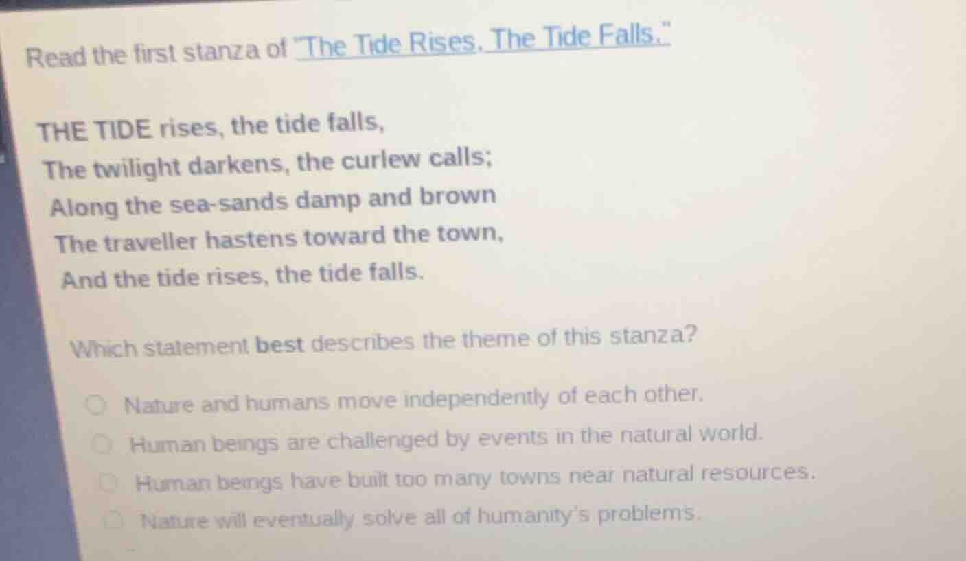 read the first stanza of \the tide rises, the tide falls.\ the tide ris…
