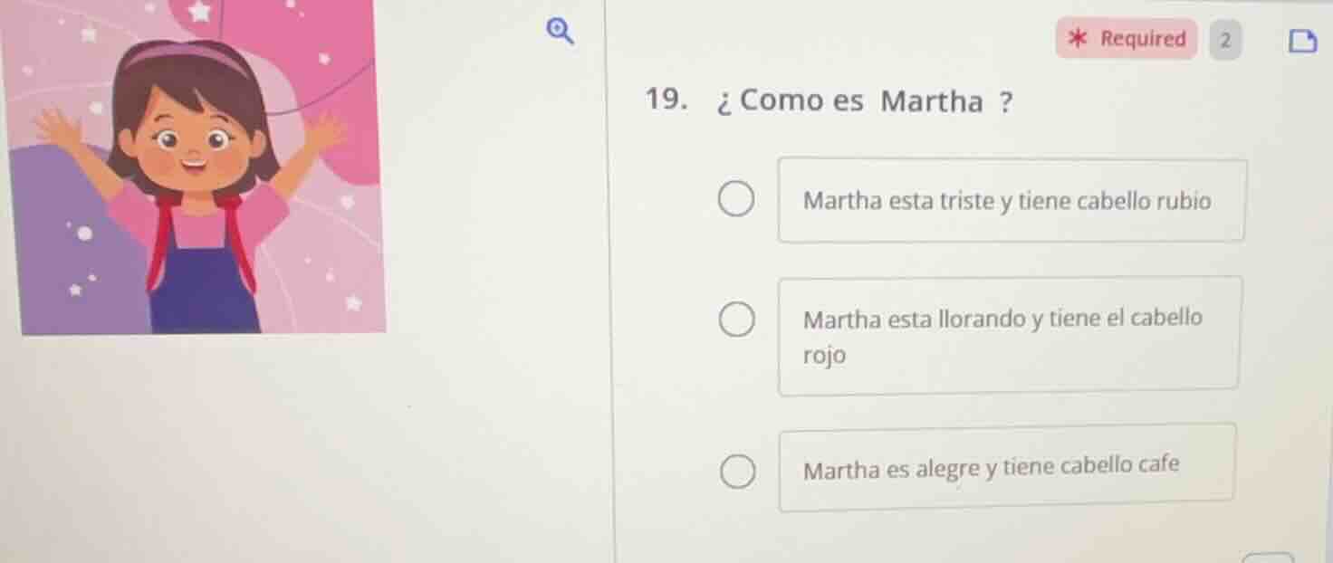 19. ¿como es martha ? martha esta triste y tiene cabello rubio martha e…