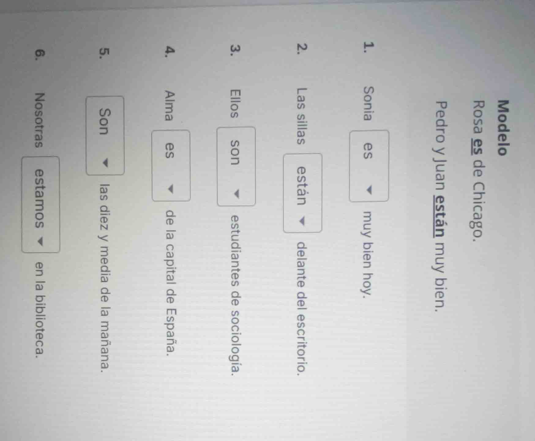 modelo rosa es de chicago. pedro y juan están muy bien. 1. sonia es ▼ m…